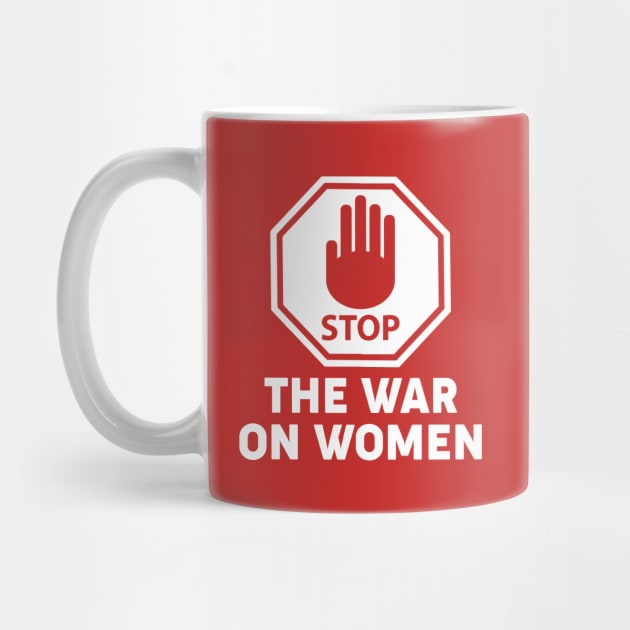 Stop The War On Women by Aratack Kinder